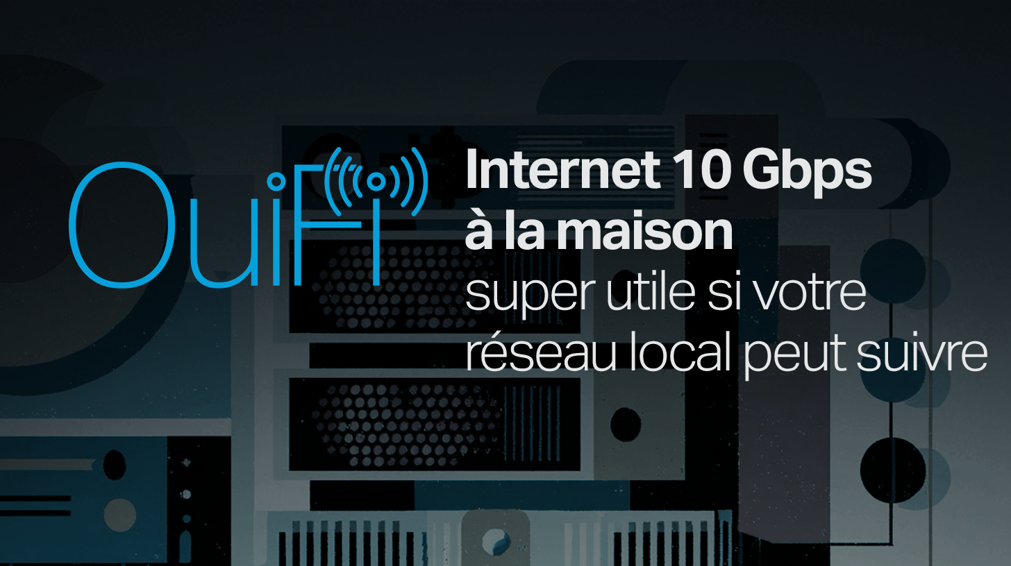 10 Gbps à la maison : l'évolution des débits Ethernet