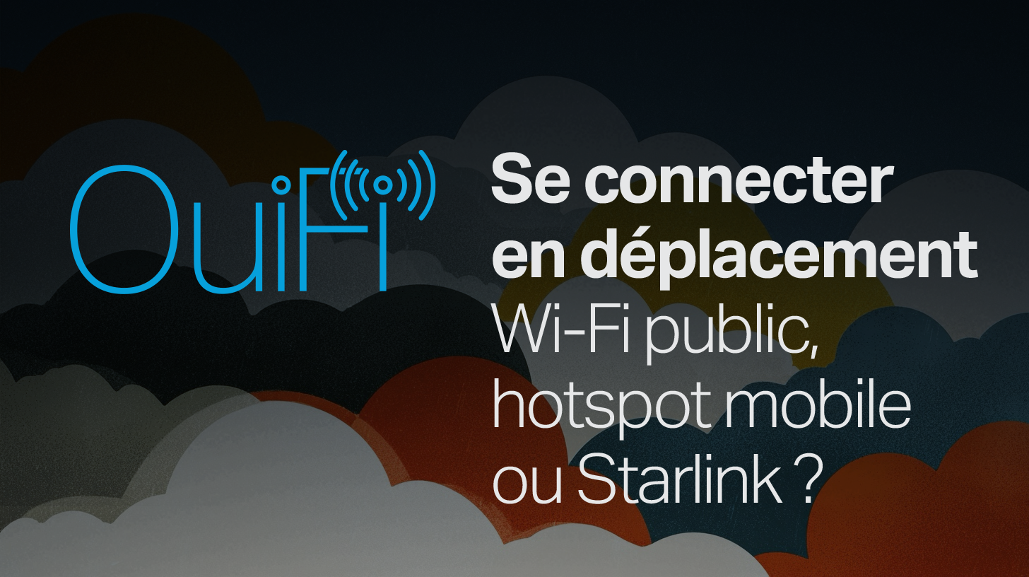 Se connecter en déplacement : Wi-Fi public, hotspot mobile ou Starlink